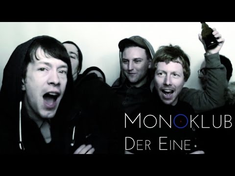 Monoklub - Der Eine (Official Video)