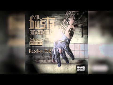 Mr.Busta - Kezeket Fel! | The Rapfather EXCLUSIVE |