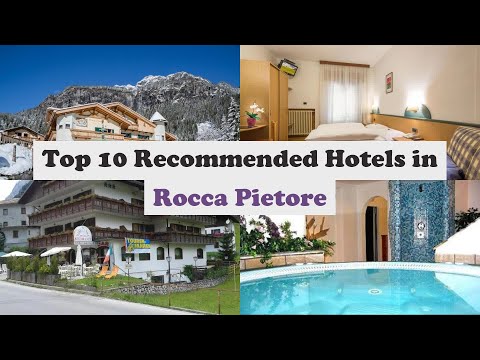 Top 10 Recommended Hotels In Rocca Pietore | Best Hotels In Rocca Pietore