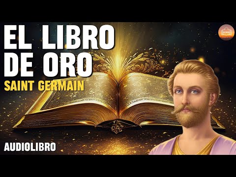 ✨ El Libro de Oro de Saint Germain | Audiolibro Completo en Español