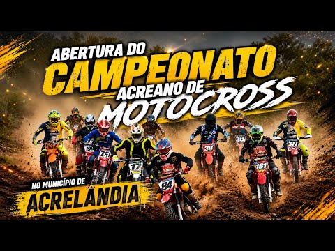 MOTOCROSS - ABERTURA DO CAMPEONATO ACREANO2026 EM ACRELÂNDIA