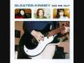 "Dig Me Out" by Sleater-Kinney 
