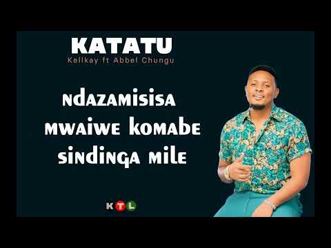 katatu lyrics video (@kwachativine8394 @kellkay5565 @abelchungumusuka8950 )