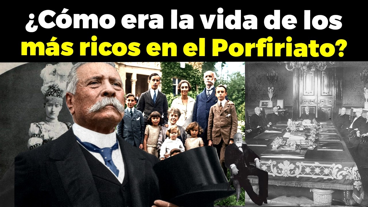 ASÍ ERA LA VIDA de las Familias Más Ricas Y Poderosas del Porfiriato