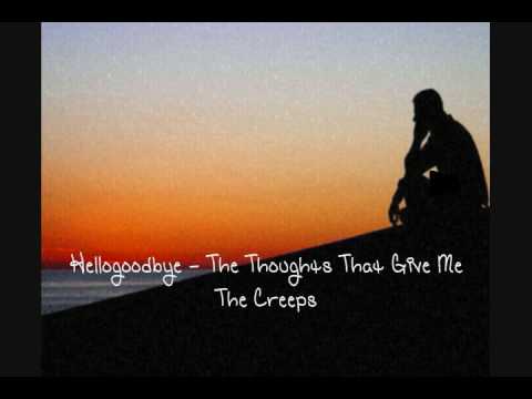 Hellogoodbye - The Thoughts That Give Me The Creeps