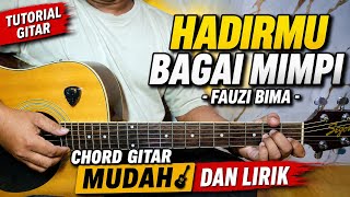 Download lagu Hadirmu Bagai Mimpi - Fauzi Bima | Chord Gitar Mudah dan Lirik mp3