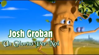 Josh Groban 💘 Un Giorno Per Noi (Tradução)