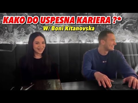 KAKO DO USPESNA KARIJERJA VO MAKEDONIJA?**MNOGU MALA DRZAVA SME ** BONI KITANOVSKA
