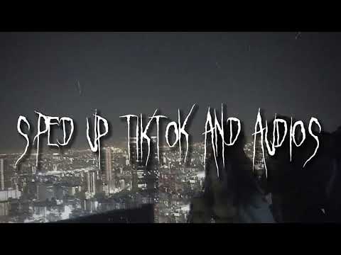 sped up/nightcore tiktok audios ♡ pt. 316