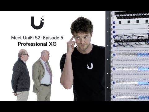 Meet UniFi: Professional XG