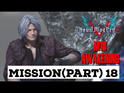 DEVIL MAY CRY 5 Walkthrough Gameplay Mission(Part) 18 - AWAKENING (DMC5)