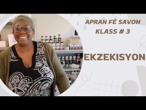 VIN APRANN FÈ SAVON - KLASS # 3: EKZEKISYON
