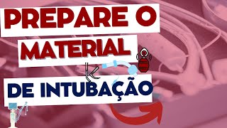 QUAIS OS MATERIAIS UTILIZADOS NA INTUBAÇÃO ENDOTRAQUEAL?