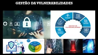 276 - Gestão de Vulnerabilidades. Conhecendo, identificando e agindo.