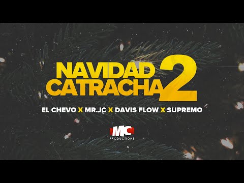 NAVIDAD CATRACHA 2 - EL CHEVO x MR JC x DAVIS FLOW x SUPREMO [VIDEO OFICIAL]