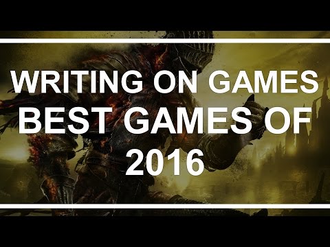 TOP 5 GAMES OF 2016 (Analysis) - Writing on Games