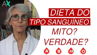 DIETA DO TIPO SANGUÍNEO - Mito ou Verdade