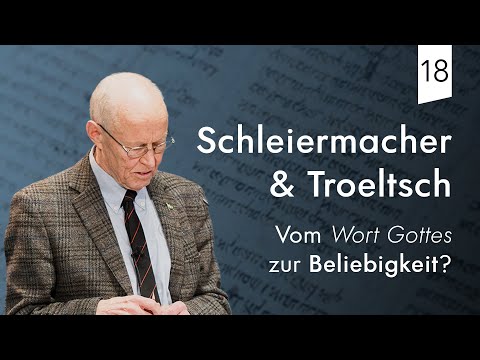Episode 18: Schleiermacher & Troeltsch: Vom Wort Gottes zur Beliebigkeit? | Benedikt Peters