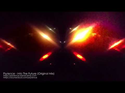 Psylence - Into the Future (Original Mix)