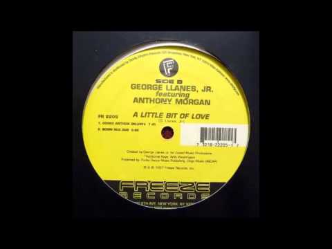 George Llanes, Jr.  Featuring Anthony Morgan - A Little Bit Of Love (Coded Anthem Deluxe)