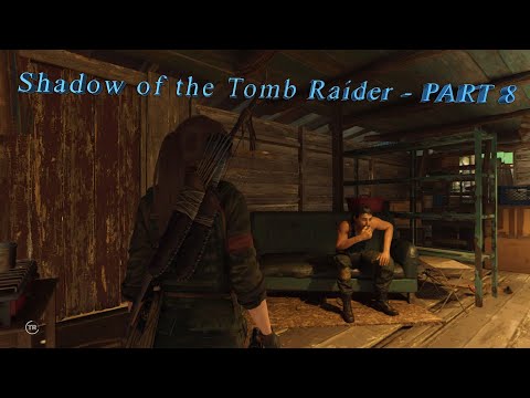 Shadow of the Tomb Raider - Прохождение на русском - PART 8