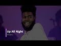 Khalid Up All Night 한국어 가사 해석 Lyrics