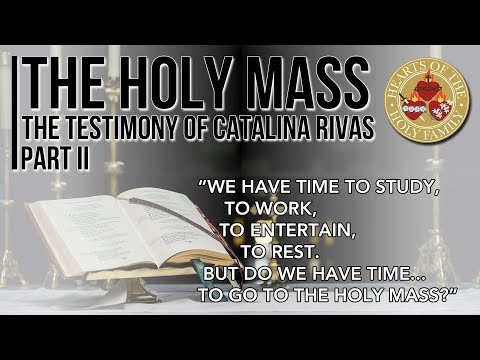 Catalina Rivas on the Holy Mass: Forgiveness, Peace, and Divine Grace