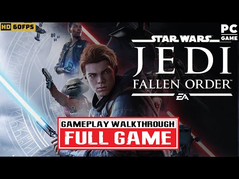 STAR WARS JEDI: FALLEN ORDER | FULL GAME Gameplay Walkthrough | No Commentary