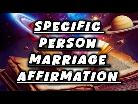 Specific Person Marriage Affirmation 
