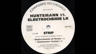 Huntemann - Strip (Elektrochmie LK Remix) (B1)