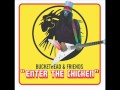 Buckethead & Friends - Enter The Chicken ...