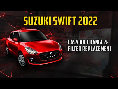 Suzuki Swift 2022: Easy Oil Change & Filter Replacement