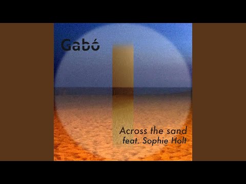 Across the Sand (feat. Sophie Holt)