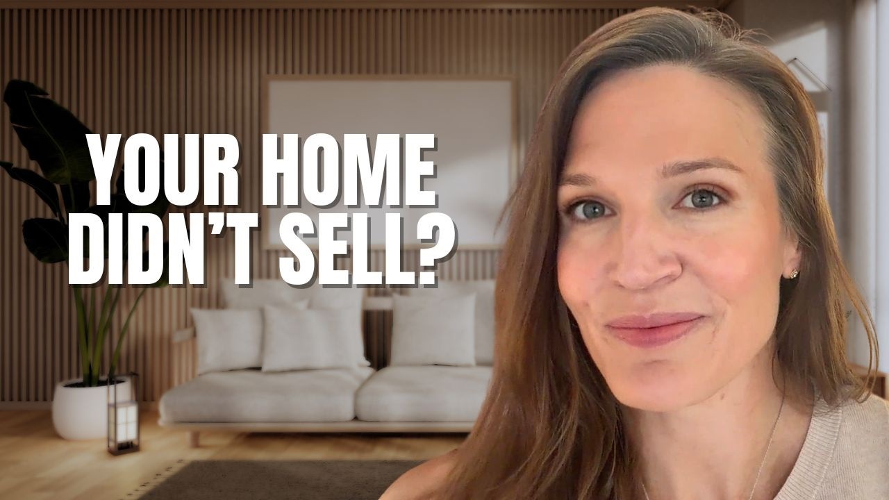 Your Home Didn’t Sell the First Time? Here’s Why, and How to Fix It.