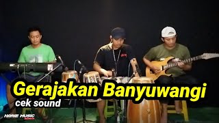 Download lagu cek sound Gerajakan Banyuwangi mp3 Download lagu cek sound Gerajakan Banyuwangi mp3