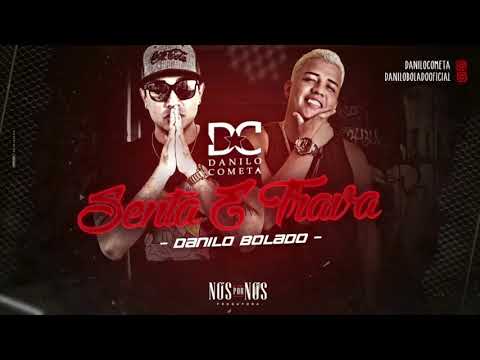 MC DANILO BOLADO E DANILO COMETA  SENTADÃO   MUSICA NOVA