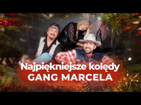 Najpiękniejsze kolędy w wykonaniu Gangu Marcela - świąteczna składanka kolęd