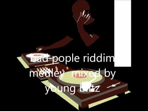 bad people riddim mix