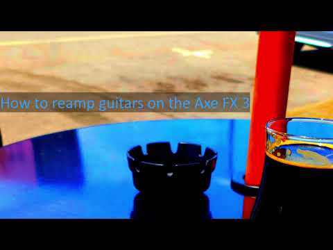 How to ReAmp using the Axe Fx 3 (in reaper)