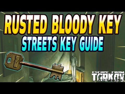 Rusted Bloody Key - Key Guide - Escape From Tarkov