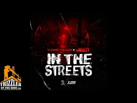 O-Zone The Don ft. Mozzy - In The Streets [Thizzler.com]