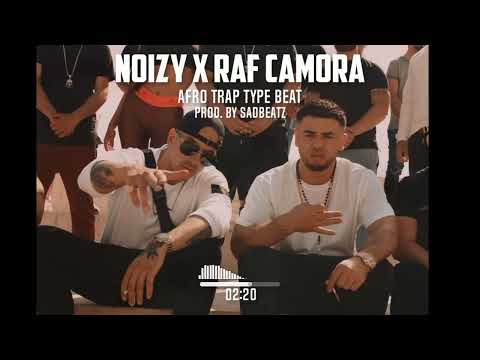 FREE | NOIZY x RAF CAMORA AFRO TRAP TYPE BEAT