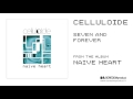 CELLULOIDE - Seven And Forever (NAIVE HEART - BDMCD01)