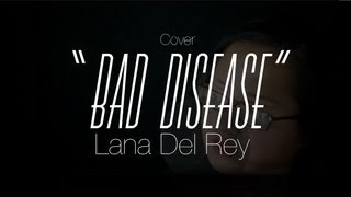 bad disease - lana del rey - cover