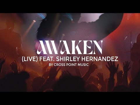 Awaken (Live) Music Video by Cross Point Music