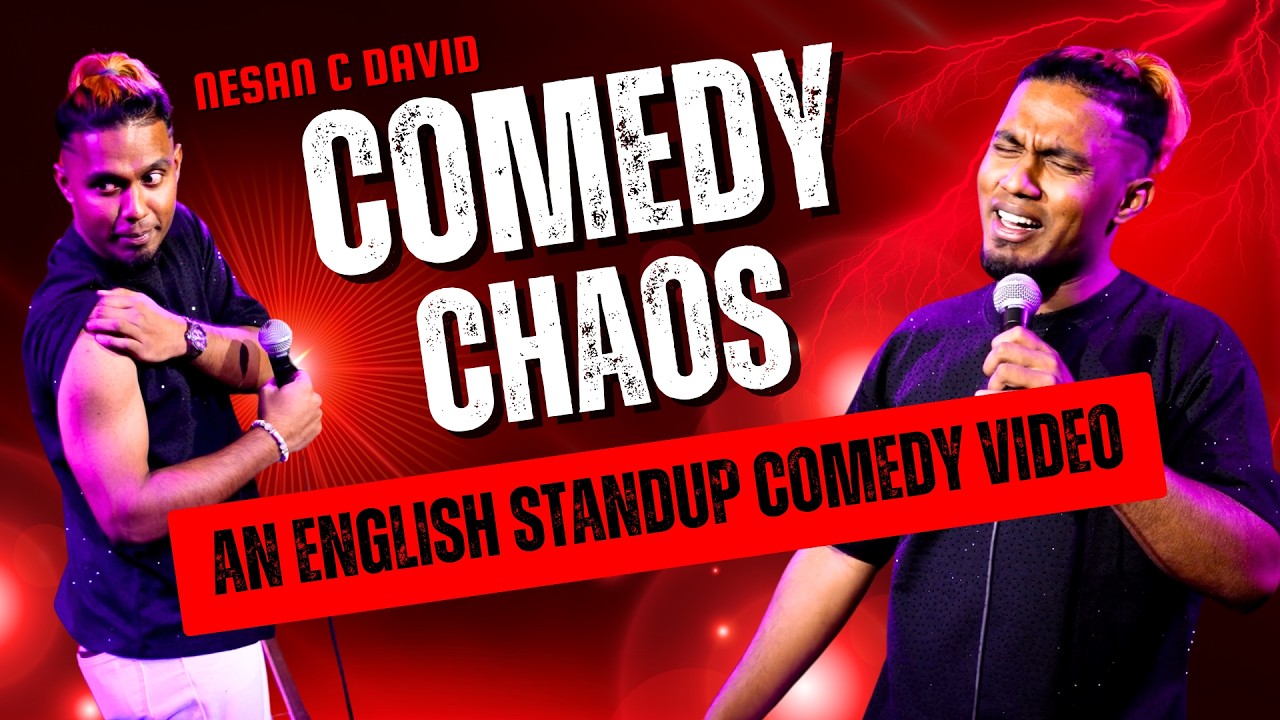 Comedy Chaos - An English Standup Comedy Video By Nesan C David