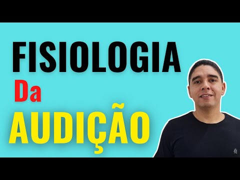 Fisiologia do Sistema Auditivo Completo [AUDIÇÃO]