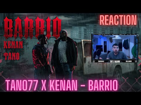 Tano77 X Kenan - Barrio (Reaction)