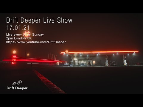 Drift Deeper Live Show 176 - 17.01.21