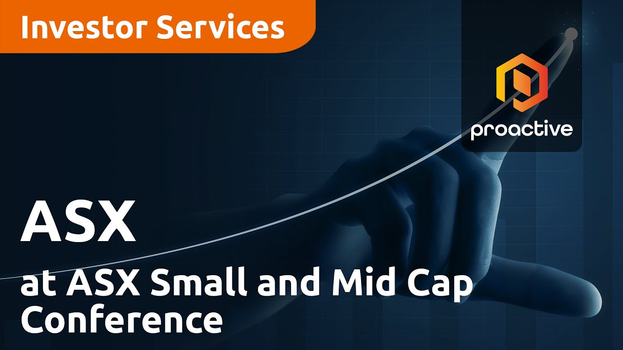 ASX joins Proactive at ASX Small and Mid Cap Conference